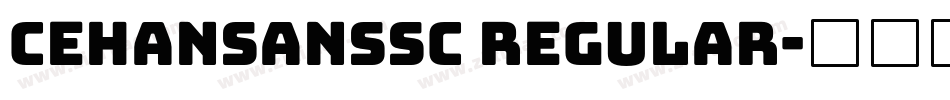 cehansanssc regular字体转换